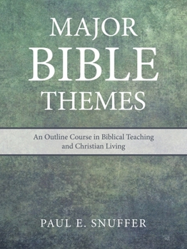 Paperback Major Bible Themes: An Outline Course in Biblical Teaching and Christian Living Book