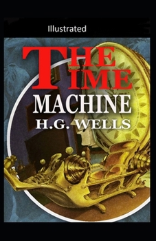 Paperback The Time Machine -illustrated Book