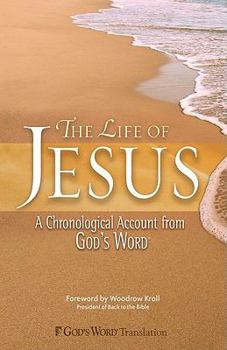 Hardcover The Life of Jesus: A Chronological Account from God's Word Book