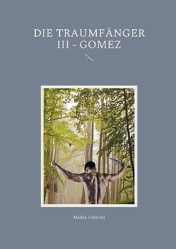 Paperback Die Traumfänger III - Gomez [German] Book