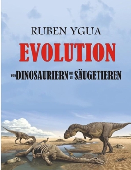 Paperback Von Dinosauriern Bis Zu Säugetieren: Evolution [German] Book