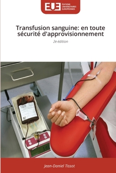Paperback Transfusion sanguine: en toute sécurité d'approvisionnement [French] Book