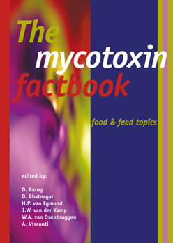 Hardcover The Mycotoxin Factbook: The Mycotoxin Factbook Book