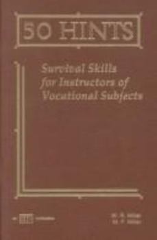 Hardcover Hints for the Highly Effective Instructor: Survival Skills for the Technical Trainer Book