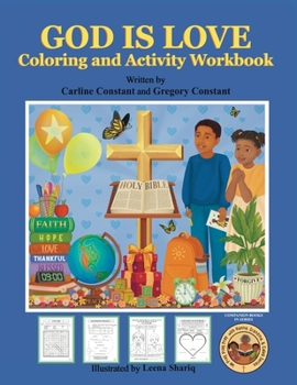 Paperback GOD IS LOVE Coloring and Activity Workbook: Christian Inspirational Faith Based Coloring and Activity Workbook Book