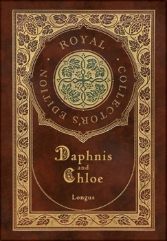 Hardcover Daphnis and Chloe (Royal Collector's Edition) (Case Laminate Hardcover with Jacket) Book