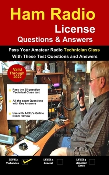 Ham Radio Technician Class License Exam: Pass Your Amateur Radio Technician Class with these test questions and answers
