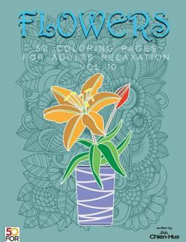 Paperback Flowers 50 Coloring Pages For Adults Relaxation Vol.10 Book