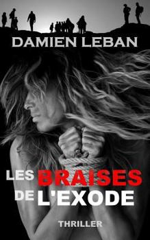 Paperback Les braises de l'exode [French] Book