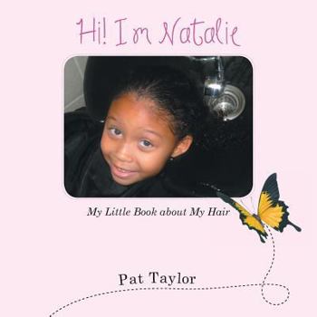 Paperback Hi! I'm Natalie: My Little Book about My Hair Book