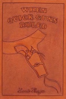 Paperback When Quick Guns Ruled Book