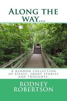 Paperback Along the way...: A random collection of essays, short stories and thoughts Book
