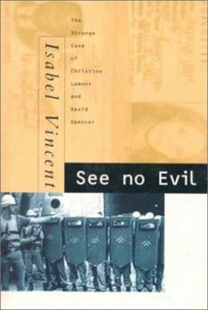 Paperback See No Evil: The Strange Case of Christine Lamont and David Spencer Book