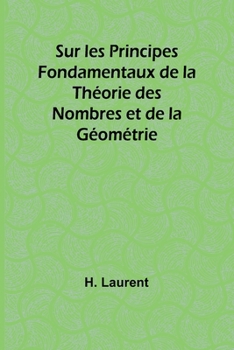 Paperback Sur les Principes Fondamentaux de la Théorie des Nombres et de la Géométrie [French] Book