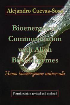 Paperback Bioenergemal Communication with Alien Bioenergemes: Homo bioenergemae universalis Book