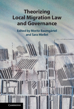 Hardcover Theorizing Local Migration Law and Governance Book