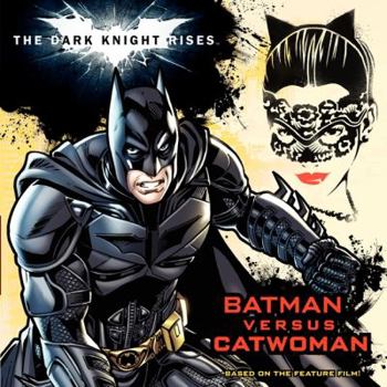 Paperback The Dark Knight Rises: Batman Versus Catwoman Book