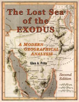 Hardcover The Lost Sea of the Exodus: A Modern Geographical Analysis Book