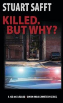 Paperback Killed. But Why?: (A Joe McFarland – Ginny Harris Mystery Book 6) Book