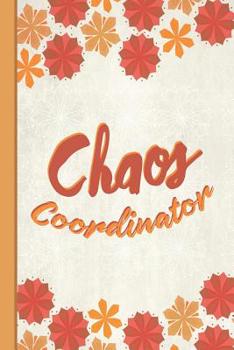 Best Mom Ever: Chaos Coordinator Inspirational Gifts for Woman 6x9 Cute Autumn Orange Pattern