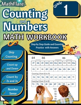 Counting and Numbers Math Workbook 1st Grade: Skip Counting, Comparing Numbers, Missing Numbers, Finding Largest and Smallest Numbers (Mathflare Workbooks)