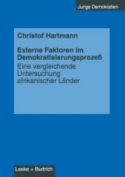 Paperback Externe Faktoren Im Demokratisierungsprozeß: Eine Vergleichende Untersuchung Afrikanischer Länder [German] Book