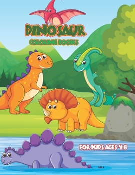 Paperback Dinosaur coloring books for kids ages 4-8: Fantastic Realistic Dinosaur Coloring Activity Book for Kids & Toddlers Girls Preschoolers Ages 3-8, 6-8 Book