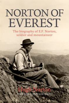 Paperback Norton of Everest: The Biography of E.F. Norton, Soldier and Mountaineer Book