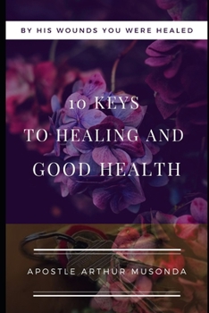 Paperback 10 Keys to Healing and Good Health Book
