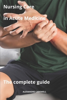 Paperback Nursing Care in Acute Medicine The complete Guide Book