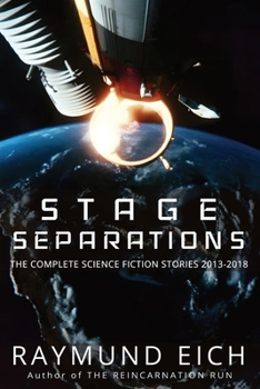 Paperback Stage Separations: The Complete Science Fiction Stories 2013-2018 Book
