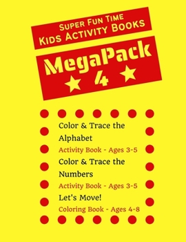 Paperback Super Fun Time MEGAPACK 4 - Kids Activity Books: 3 Coloring & Activity Books in 1 for the Price of 2 - For Kids Ages 3-5 & 4-8 - Packed with 152 Pages Book