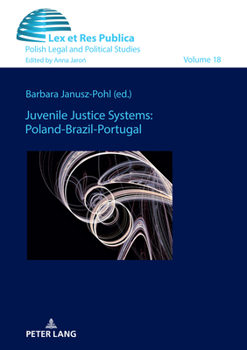 Hardcover Juvenile Justice Systems: Poland-Brazil-Portugal Book