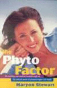Paperback The Phyto Factor: The exciting New medical Breakthrough on the Natural power of Phytoestrogen-rich Foods Book