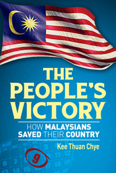 The People's Victory: How Malaysians Saved Their Country