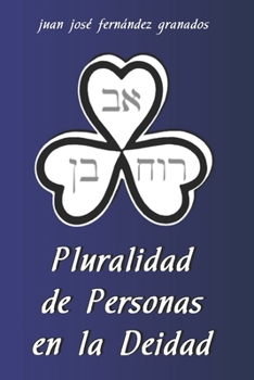 Paperback Pluralidad de Personas en la Deidad: Padre, Hijo y Espíritu Santo [Spanish] Book