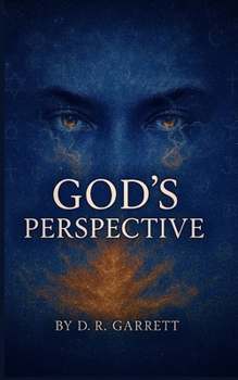 God's Perspective: Through the Divine Eyes
