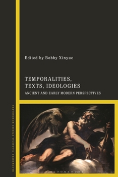 Paperback Temporalities, Texts, Ideologies: Ancient and Early Modern Perspectives Book