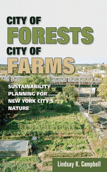 Hardcover City of Forests, City of Farms: Sustainability Planning for New York City's Nature Book