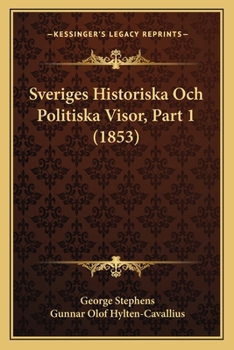 Paperback Sveriges Historiska Och Politiska Visor, Part 1 (1853) [Swedish] Book