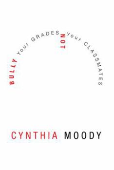 Paperback Bully Your Grades Not Your Classmates Book