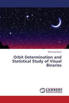 Paperback Orbit Determination and Statistical Study of Visual Binaries Book