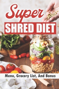 Paperback Super Shred Diet: Menu, Grocery List, And Bonus: Super Shred Diet Book