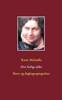 Paperback Den farlige alder: Breve og dagbogsoptegnelser [Danish] Book