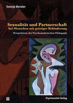 Paperback Sexualität und Partnerschaft bei Menschen mit geistiger Behinderung [German] Book
