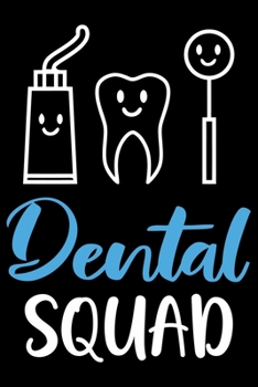 Paperback Dental squad: Funny Dentist Lined Journal Notebook Gifts. This Dentist Lined Journal gifts for dentist and dental hygienist . Funny Book