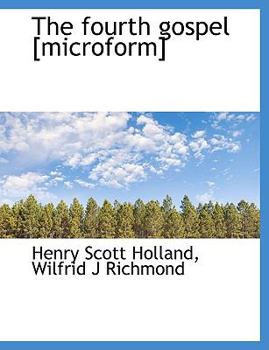 Paperback The Fourth Gospel [Microform] Book