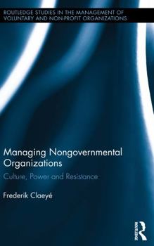 Hardcover Managing Nongovernmental Organizations: Culture, Power and Resistance Book