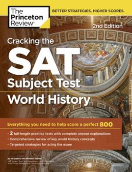 Paperback Cracking the SAT Subject Test in World History, 2nd Edition: Everything You Need to Help Score a Perfect 800 Book