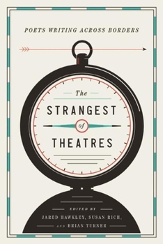 Paperback The Strangest of Theatres: Poets Writing Across Borders Book